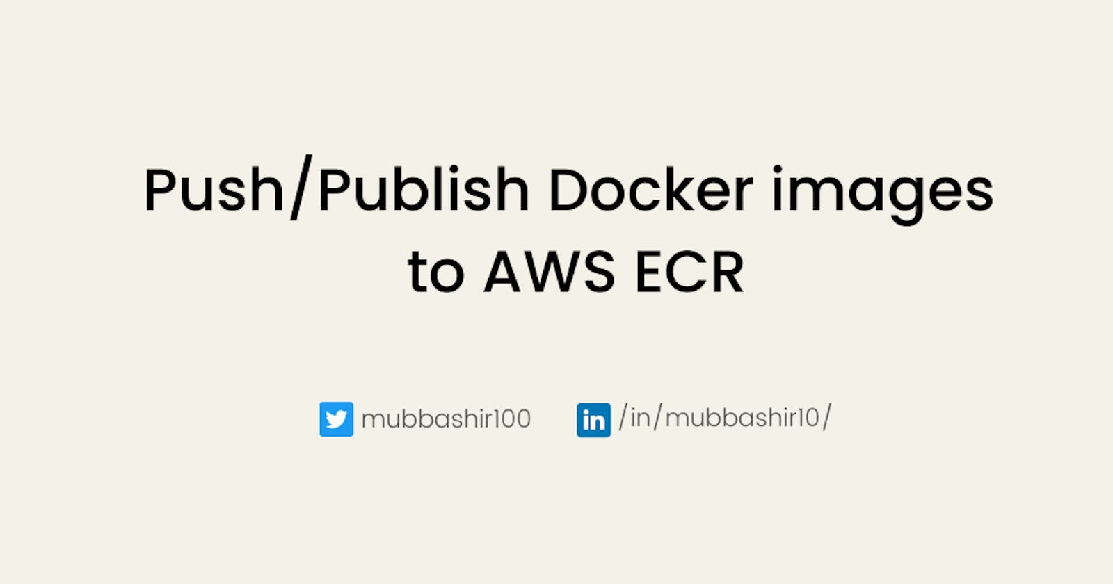 Push/Publish Docker images to AWS ECR