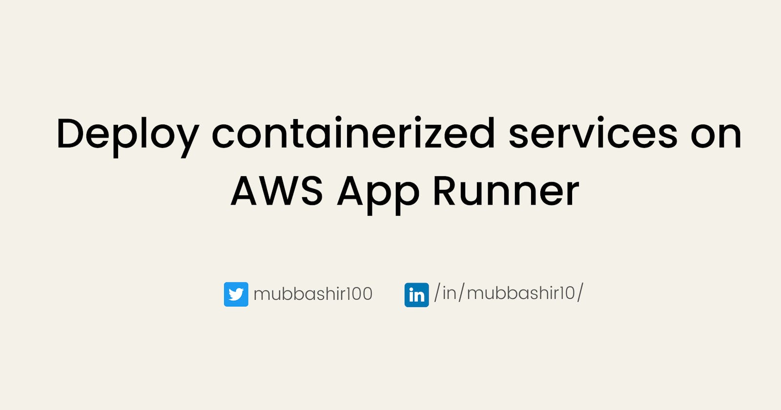 Deploy containerized services on AWS App Runner