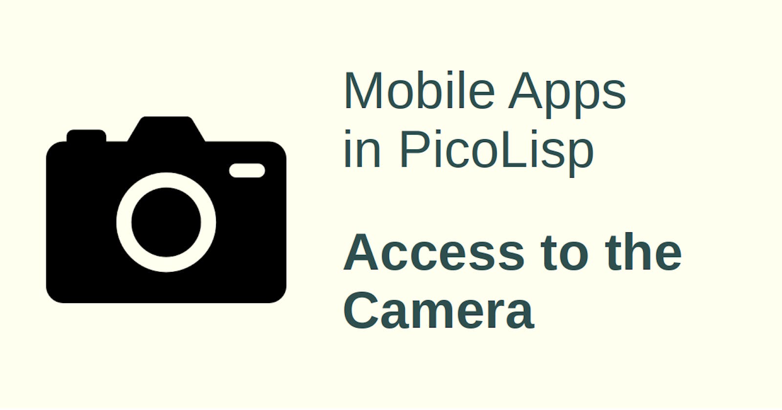 A Camera Android App written in PicoLisp (Pt. 1)