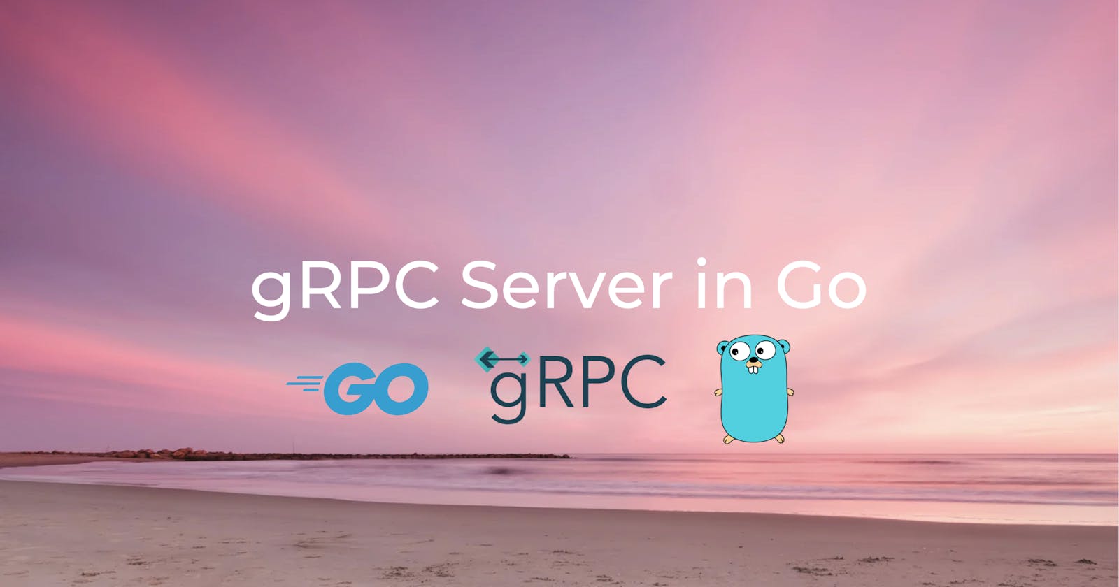 Building a gRPC Server in Go