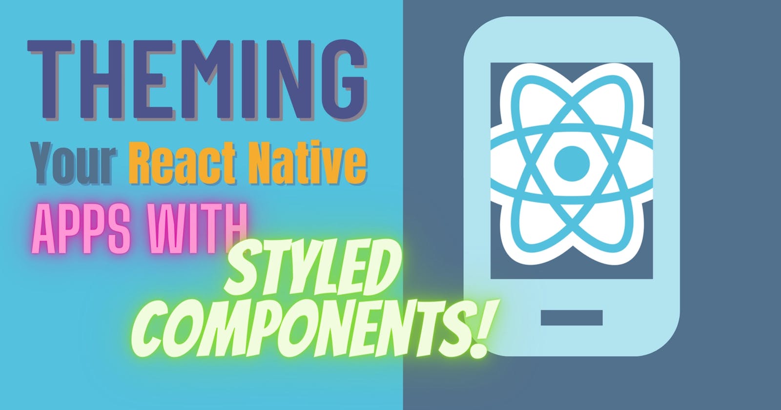 Theming React native applications with Styled components