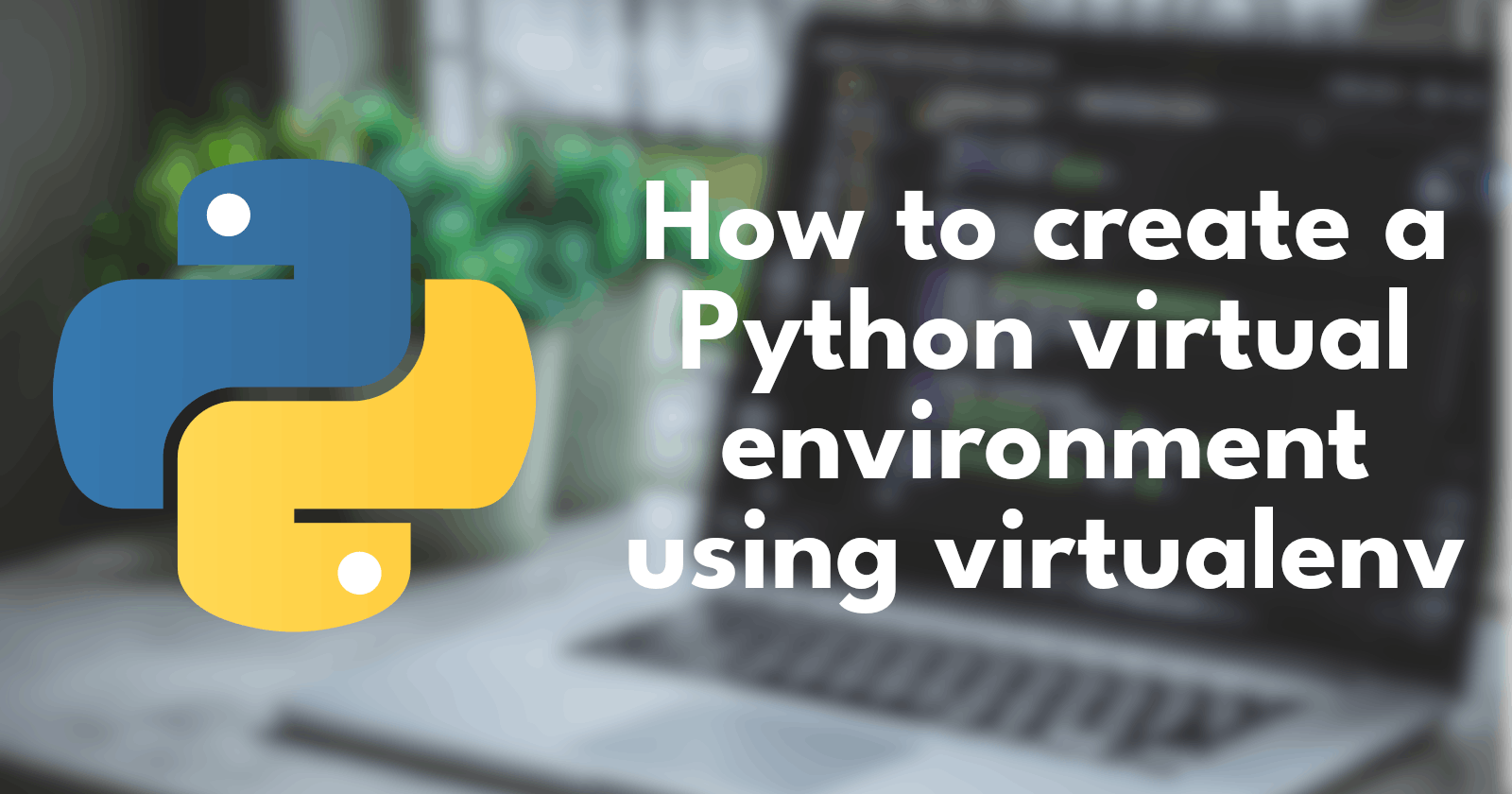 How to create a Python virtual environment using virtualenv