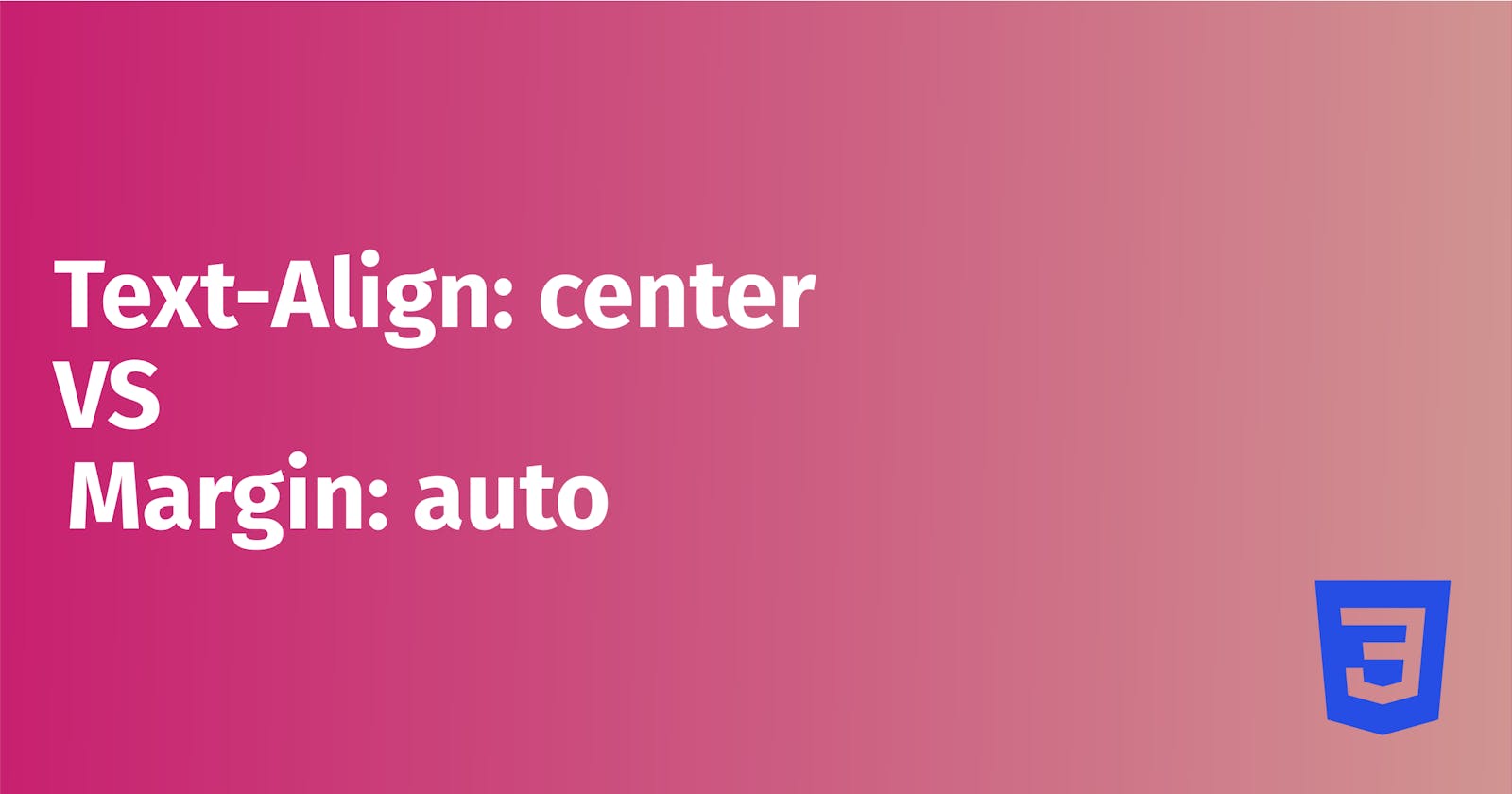 Difference between Text-Align-Center and Margin-Auto