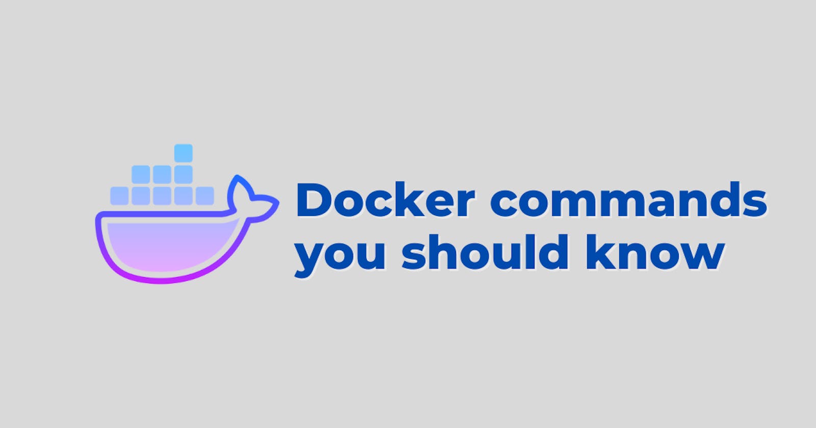 15 Docker Commands you should know