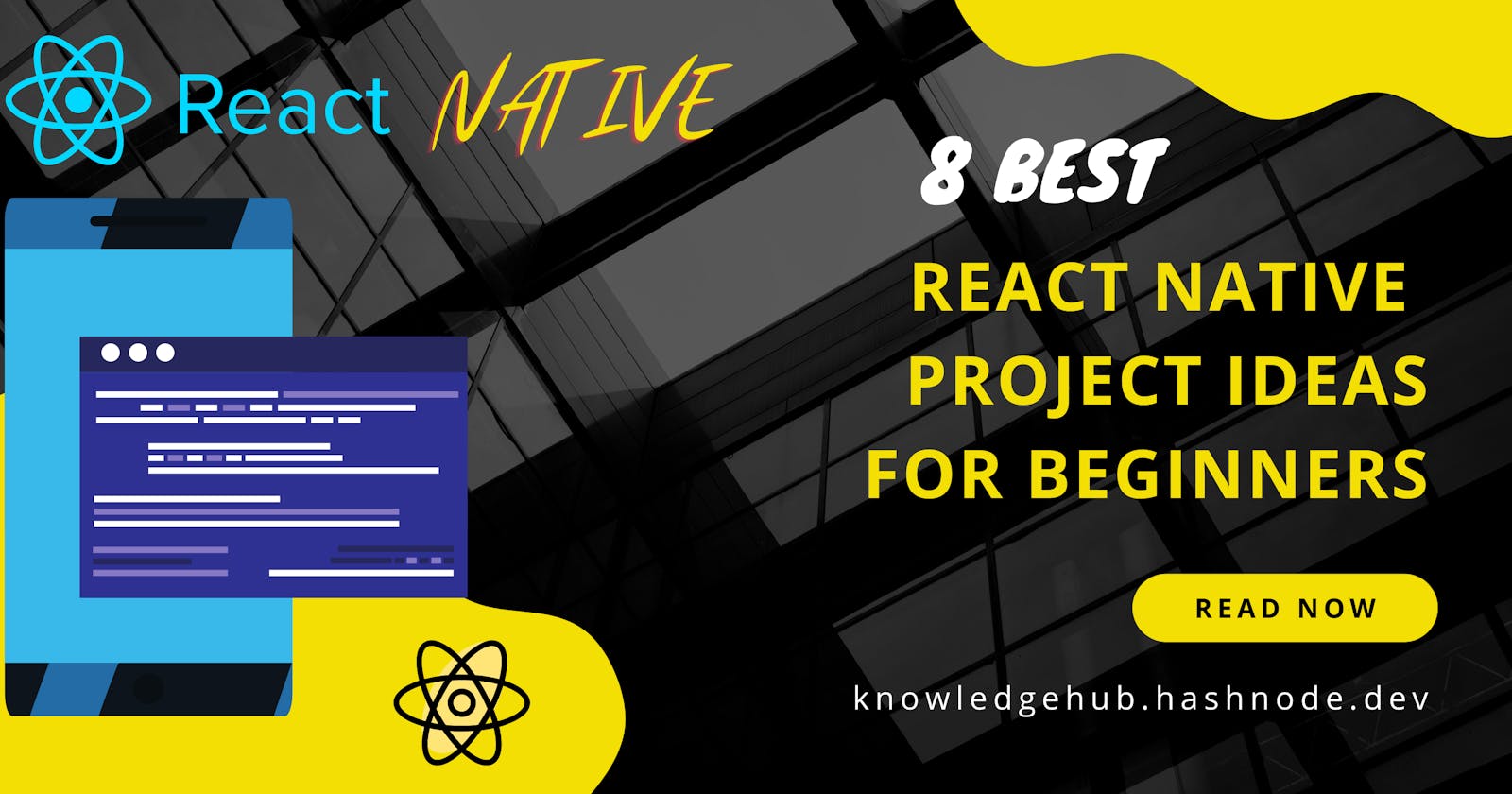 8 Best React Native Project Ideas for Beginners