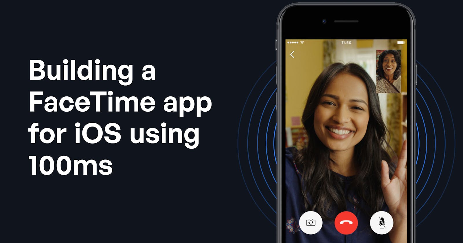 Building a FaceTime app for iOS using 100ms