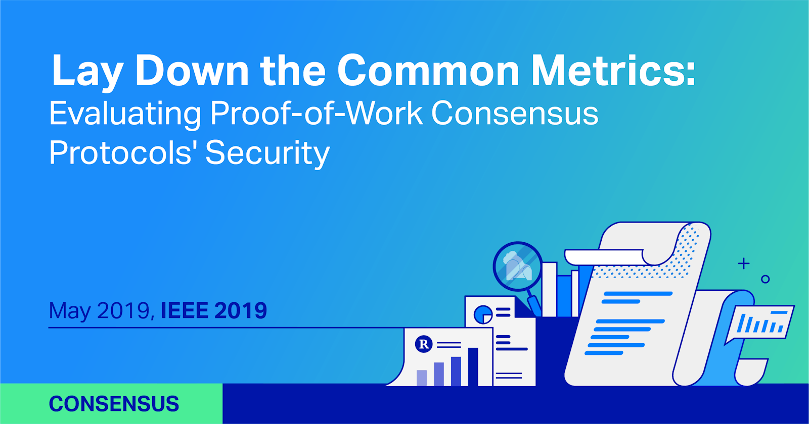 Lay Down the Common Metrics: Evaluating Proof-of-Work Consensus Protocols' Security