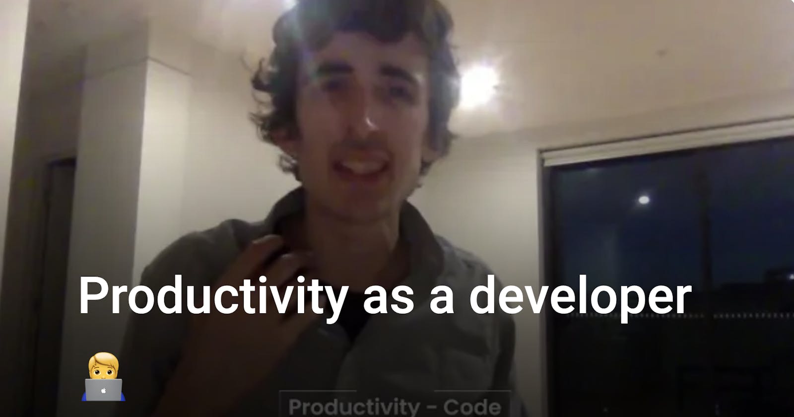 Productivity as a developer 🧑‍💻
