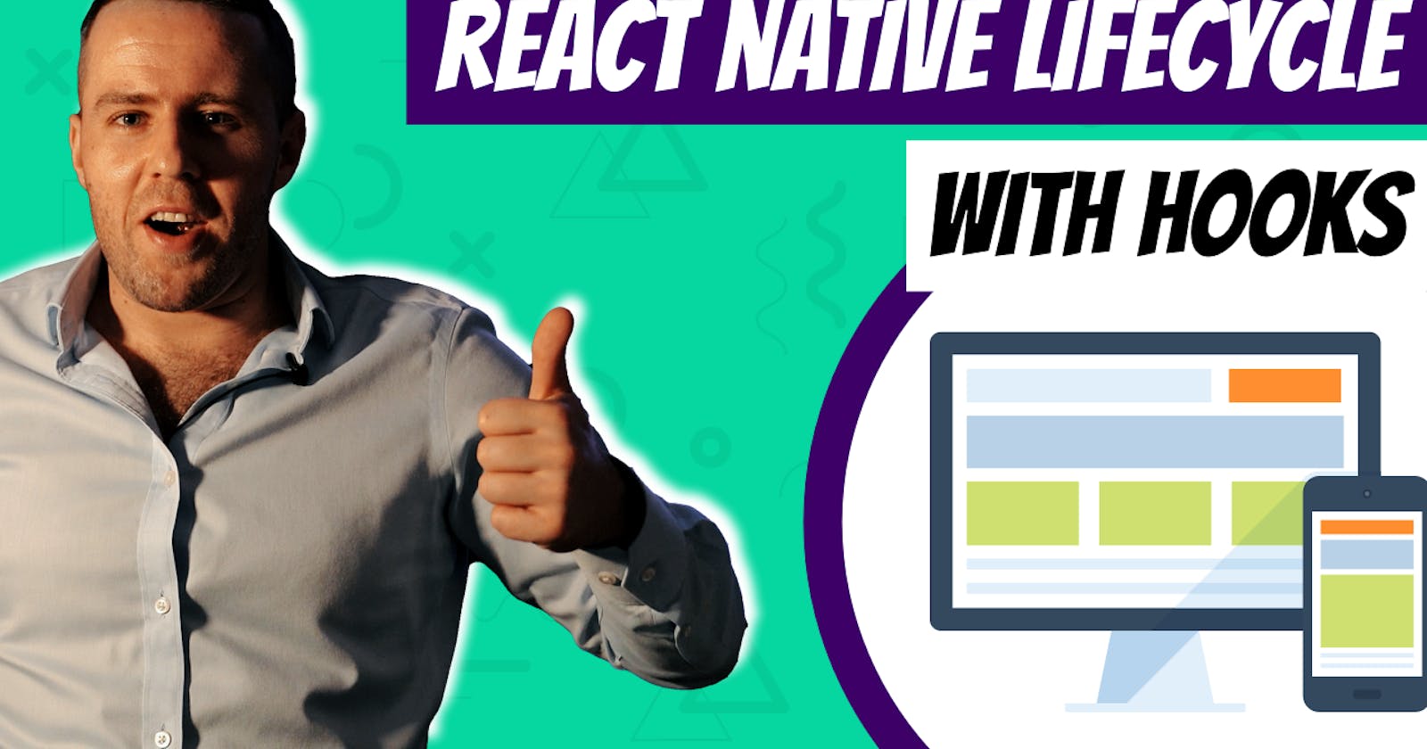 React Native Lifecycle Methods With Hooks Guide