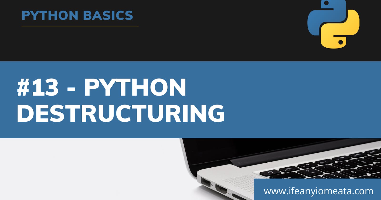 #13 - Python Destructuring