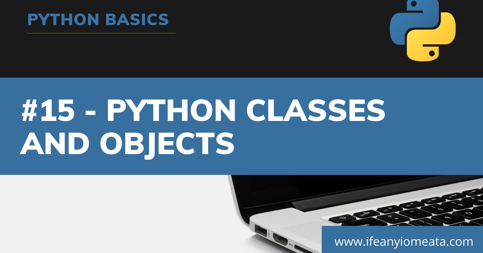 #15 - Python Classes and Objects
