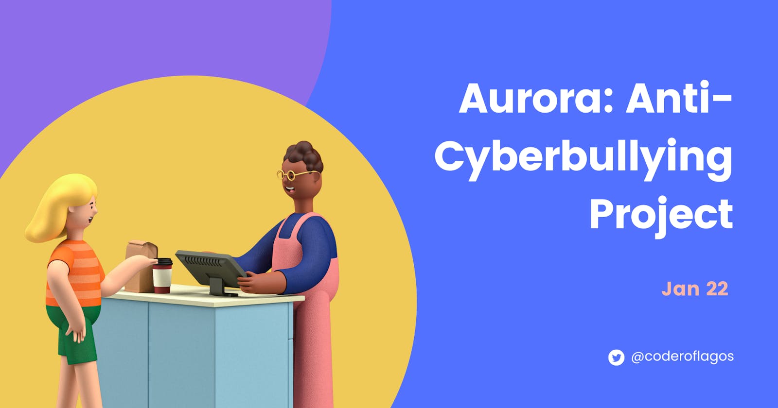 Aurora: An application that helps fight cyberbullying.