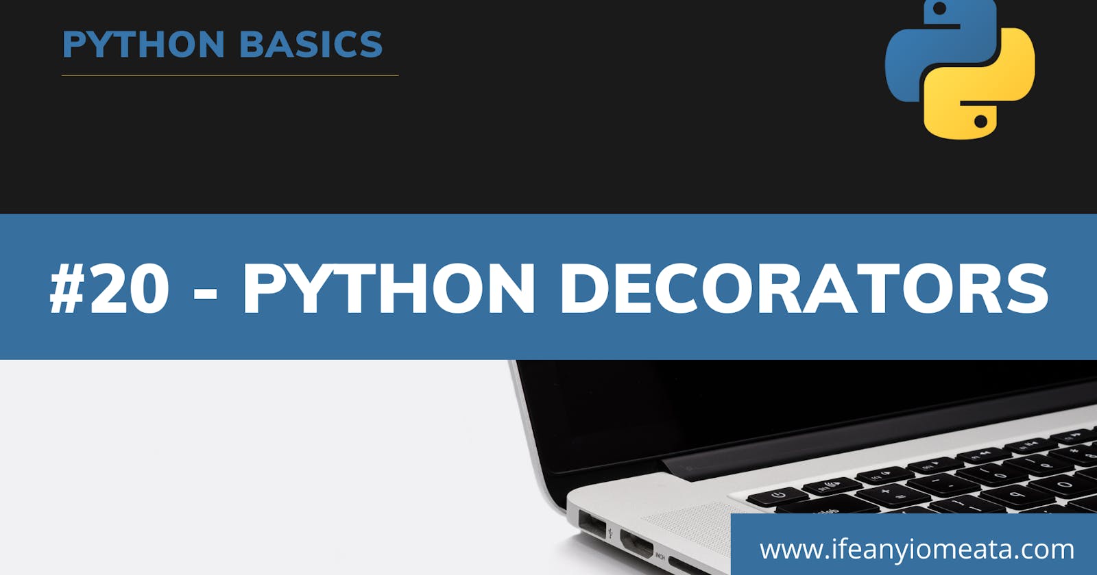 #20 - Python Decorators