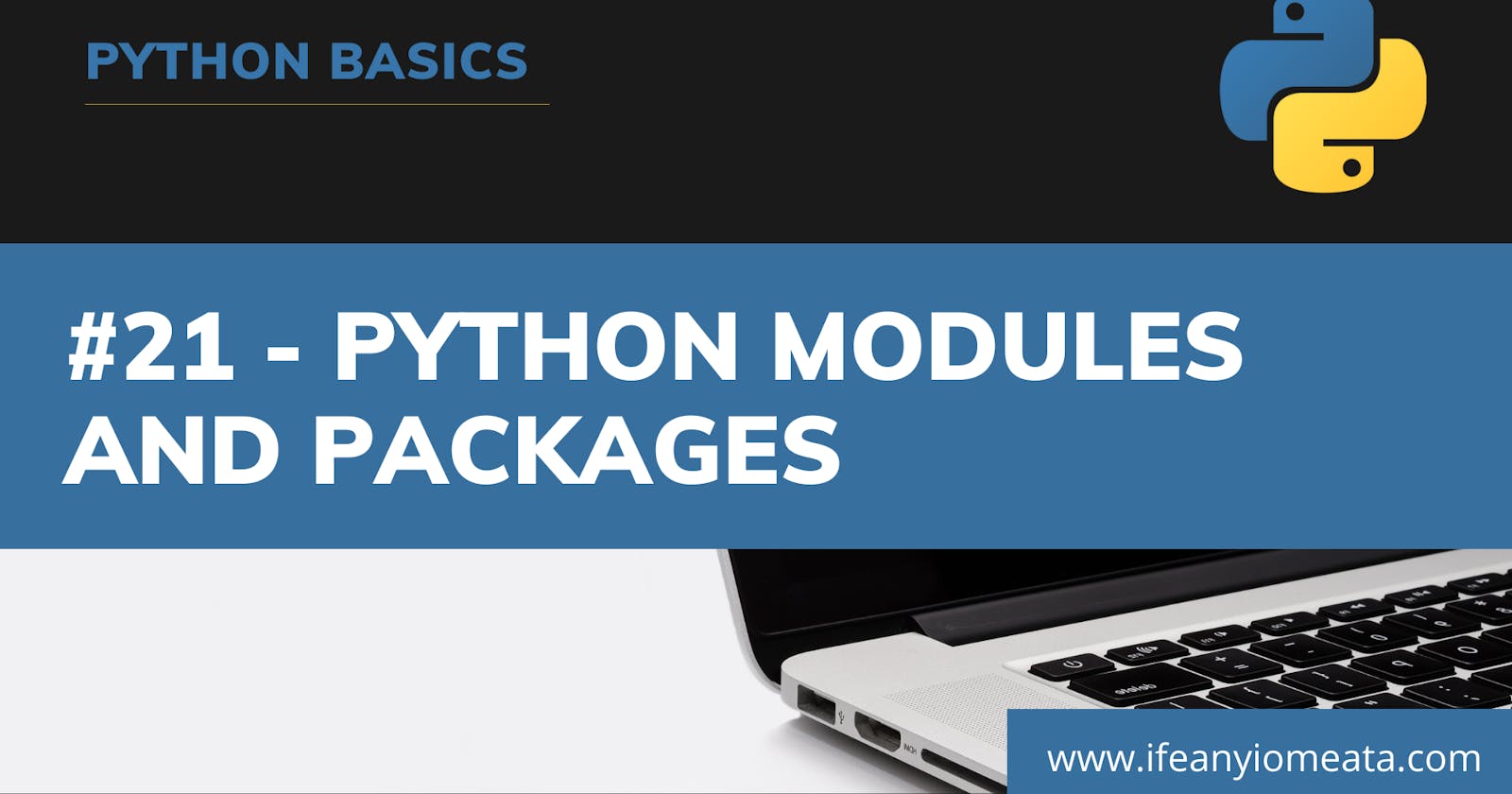 #21 - Python Modules and Packages
