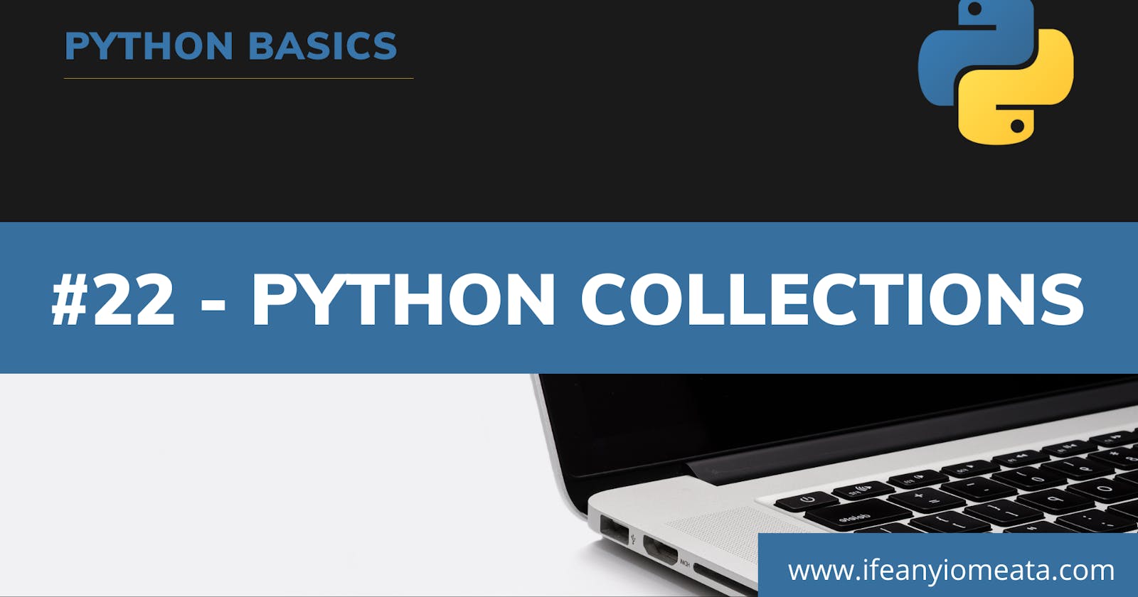 #22 - Python Collections