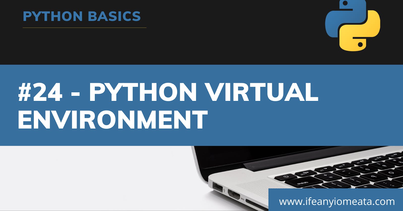 #24 - Python Virtual Environment