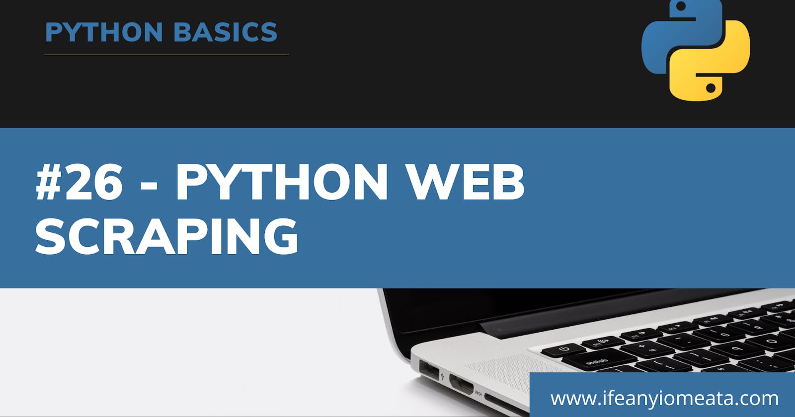 #26 - Python Web Scraping