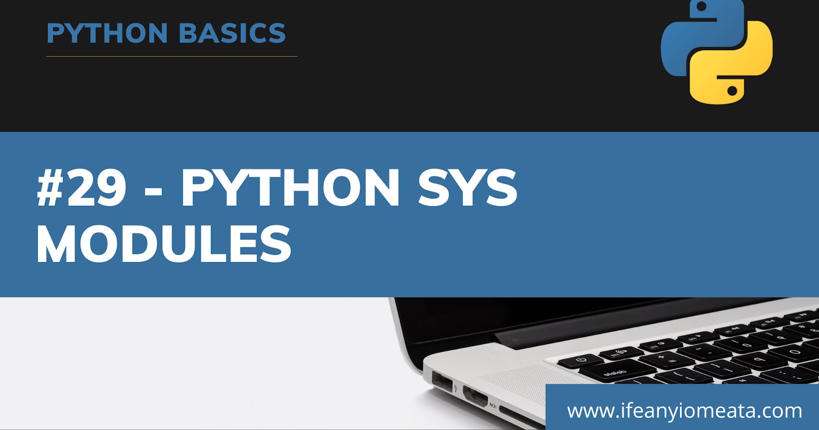 #29 - Python SYS Modules