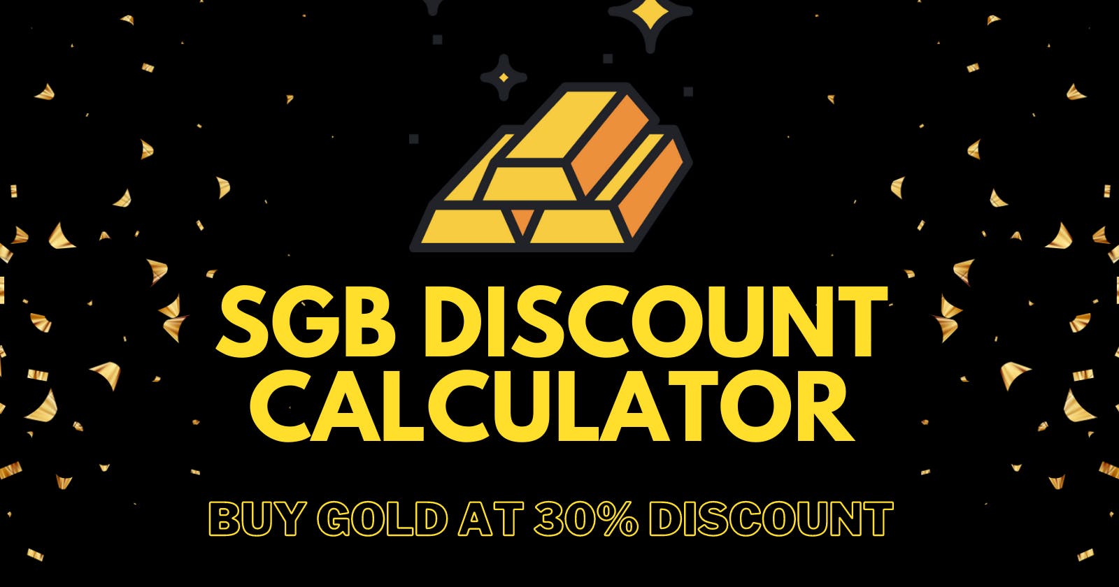 SGB Discount Calculator - Buy Gold at a 30% Discount!