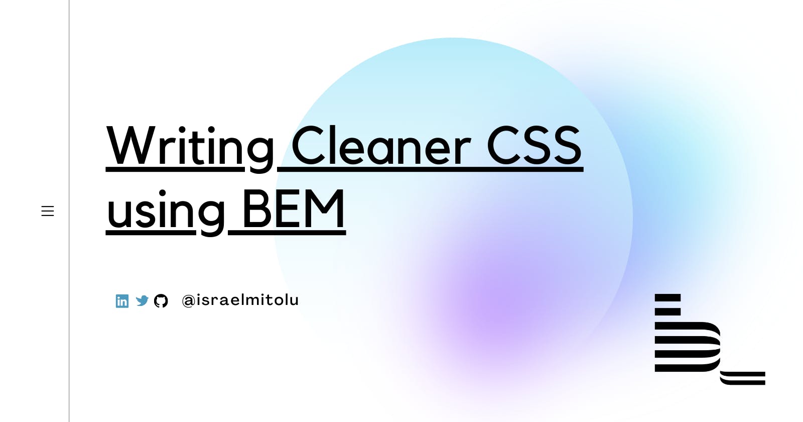 Writing Cleaner CSS using BEM Methodology