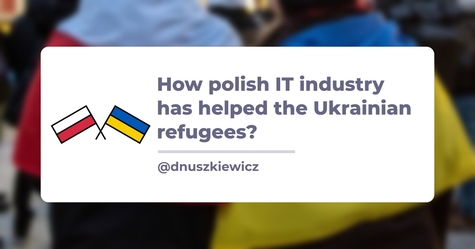 How polish IT industry has helped the Ukrainian refugees?