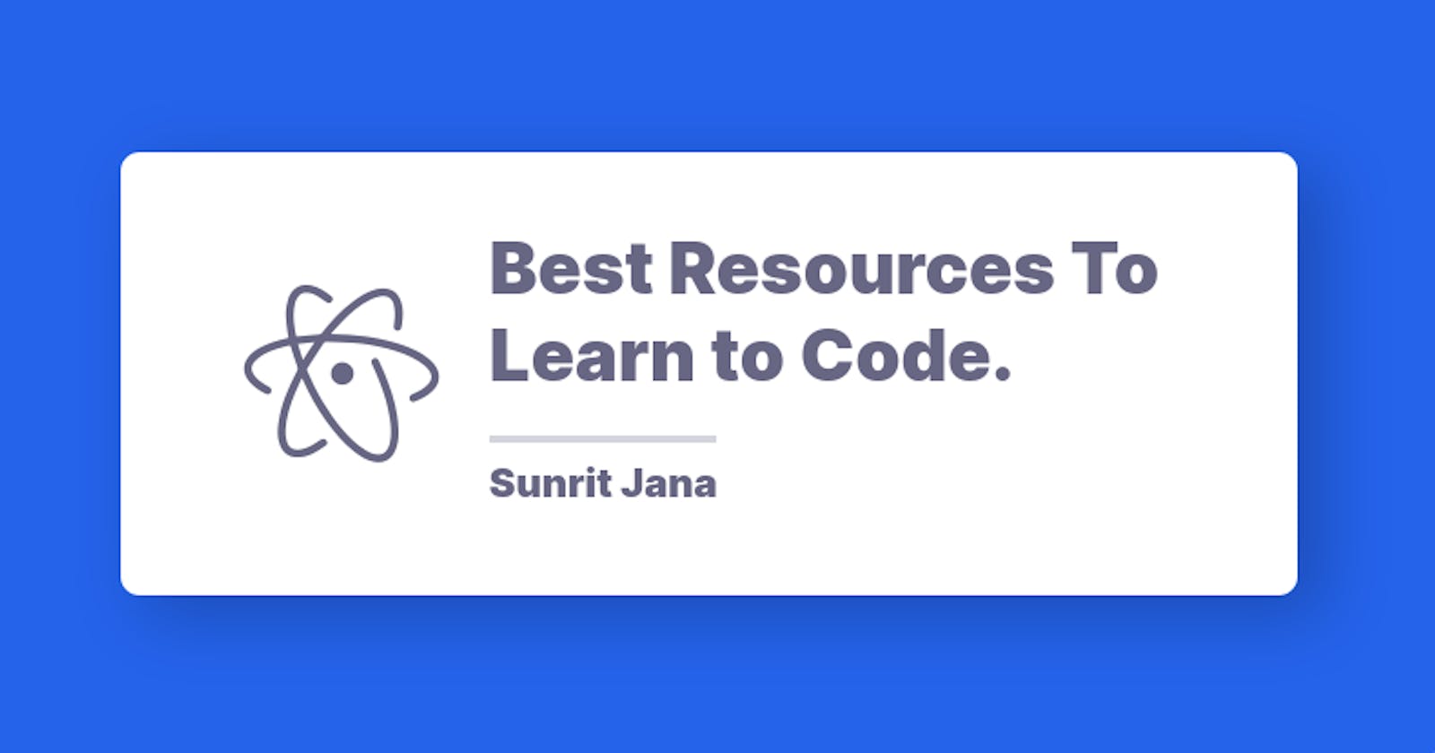 Best Resources To Learn to Code.