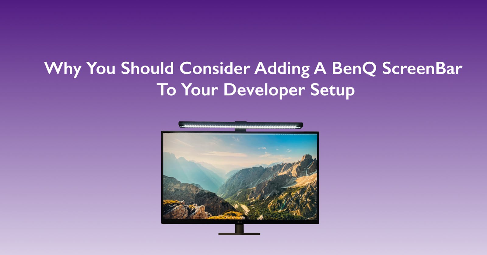 Why you should consider adding a BenQ ScreenBar to your developer setup