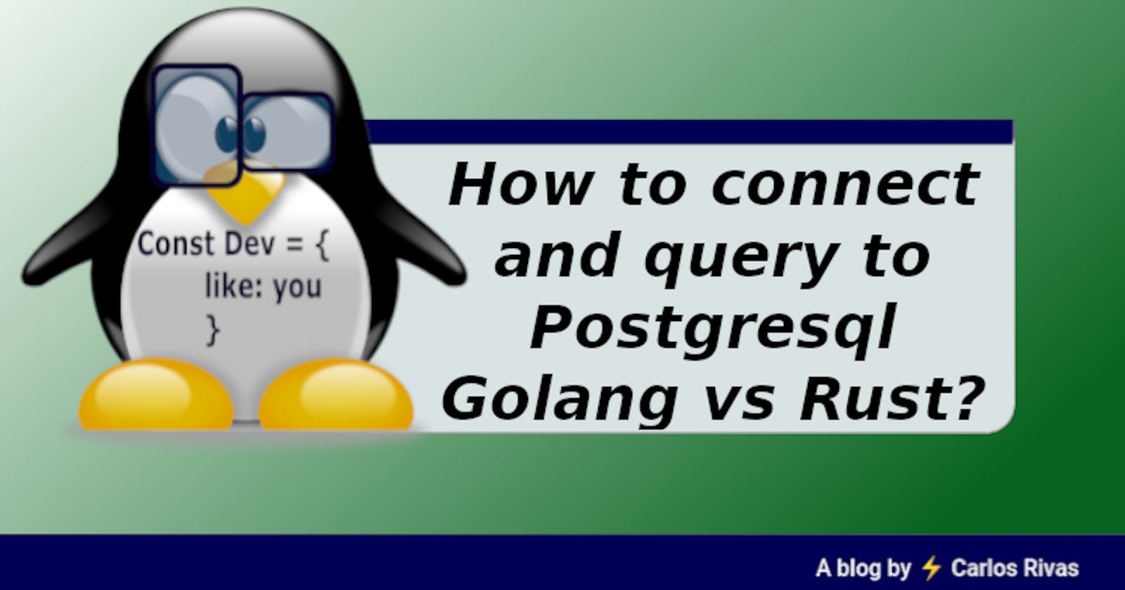 How to connect and query to Postgresql Golang vs Rust?