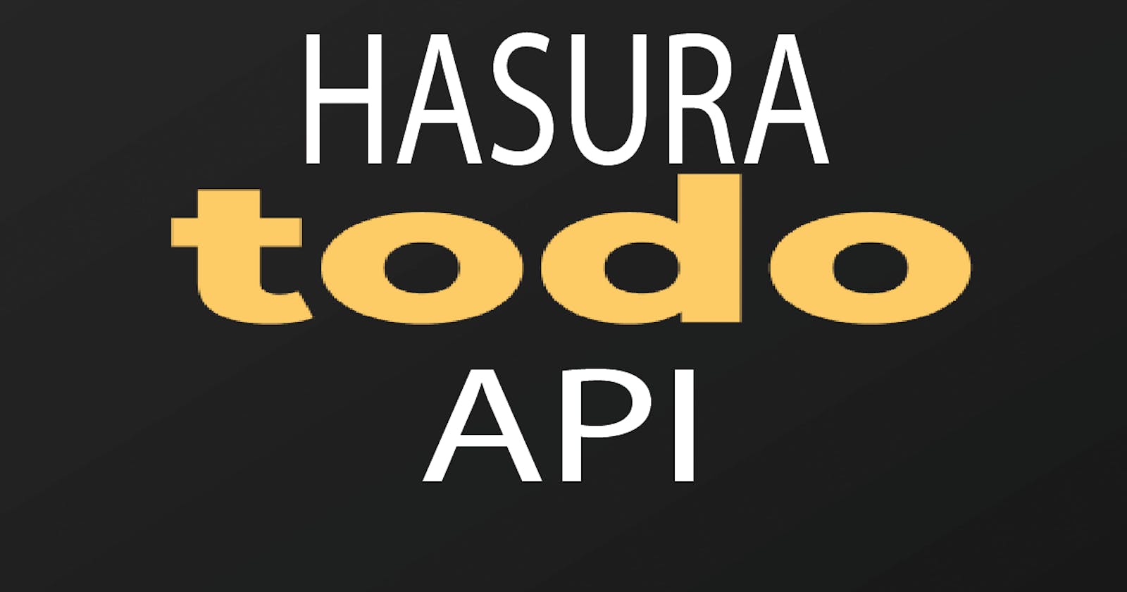 Hasura Todo API with Auth0 and GraphQL