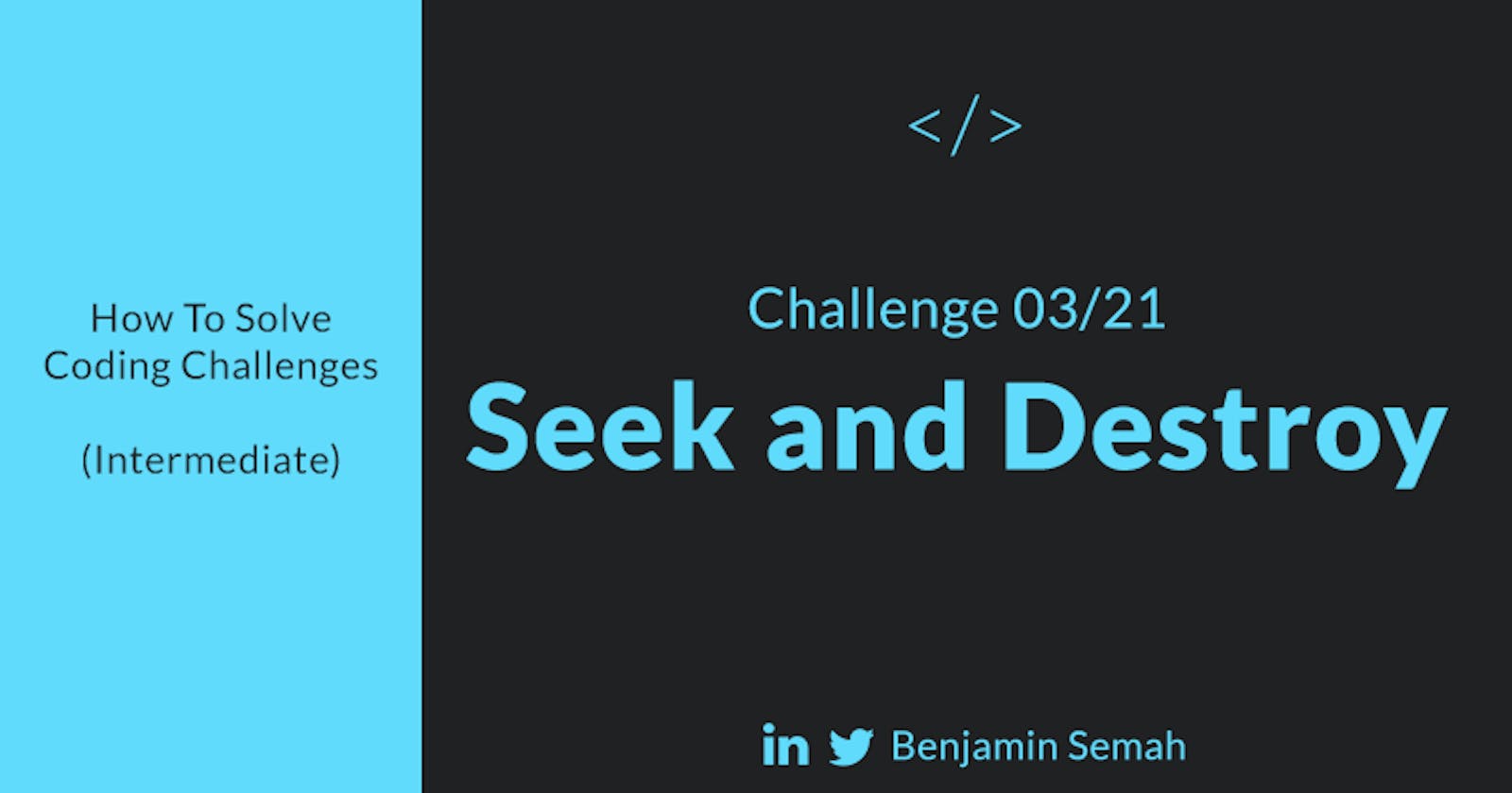 Seek and Destroy - JavaScript Solution and Walkthrough