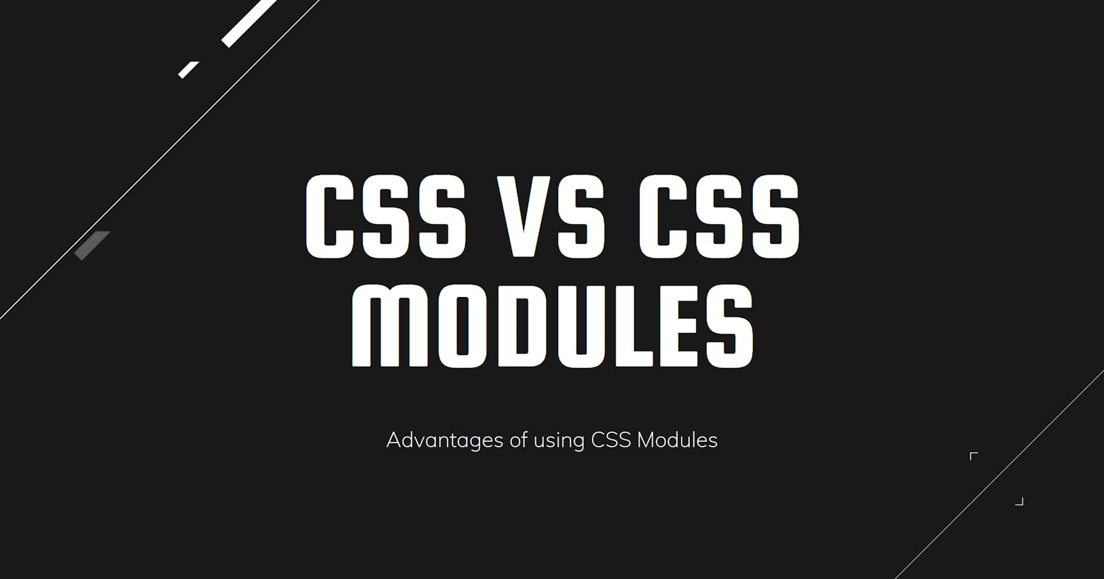 React Styling: CSS vs CSS Modules