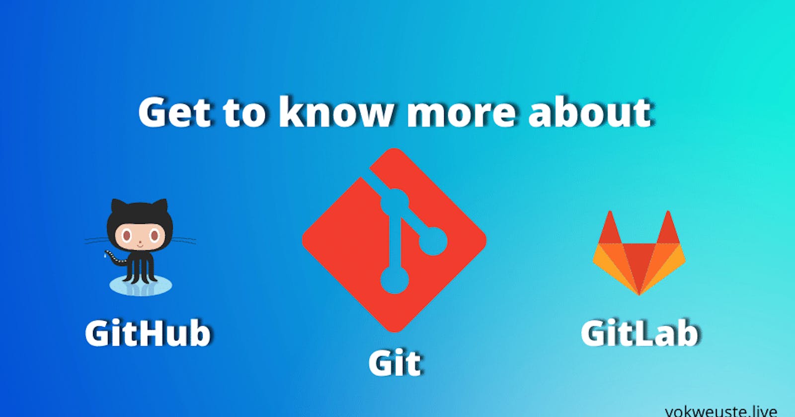 All about Git, Github and Gitlab
