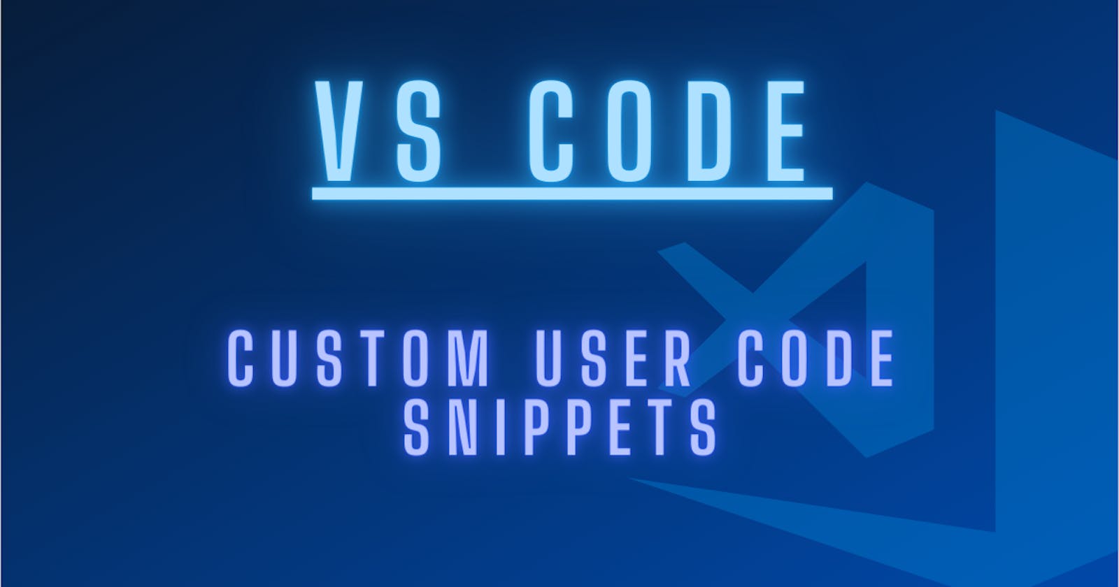 How to create custom code snippets in VS Code