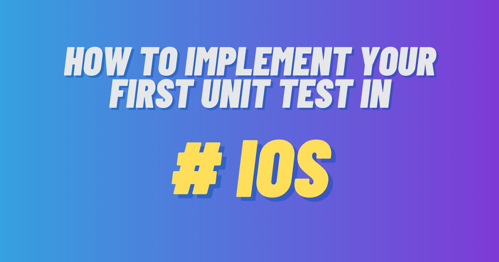 #1  How To Implement Your First Unit Test Case In IOS