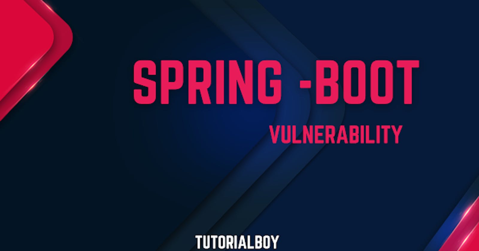 Introduction to Spring Boot Related Vulnerabilities