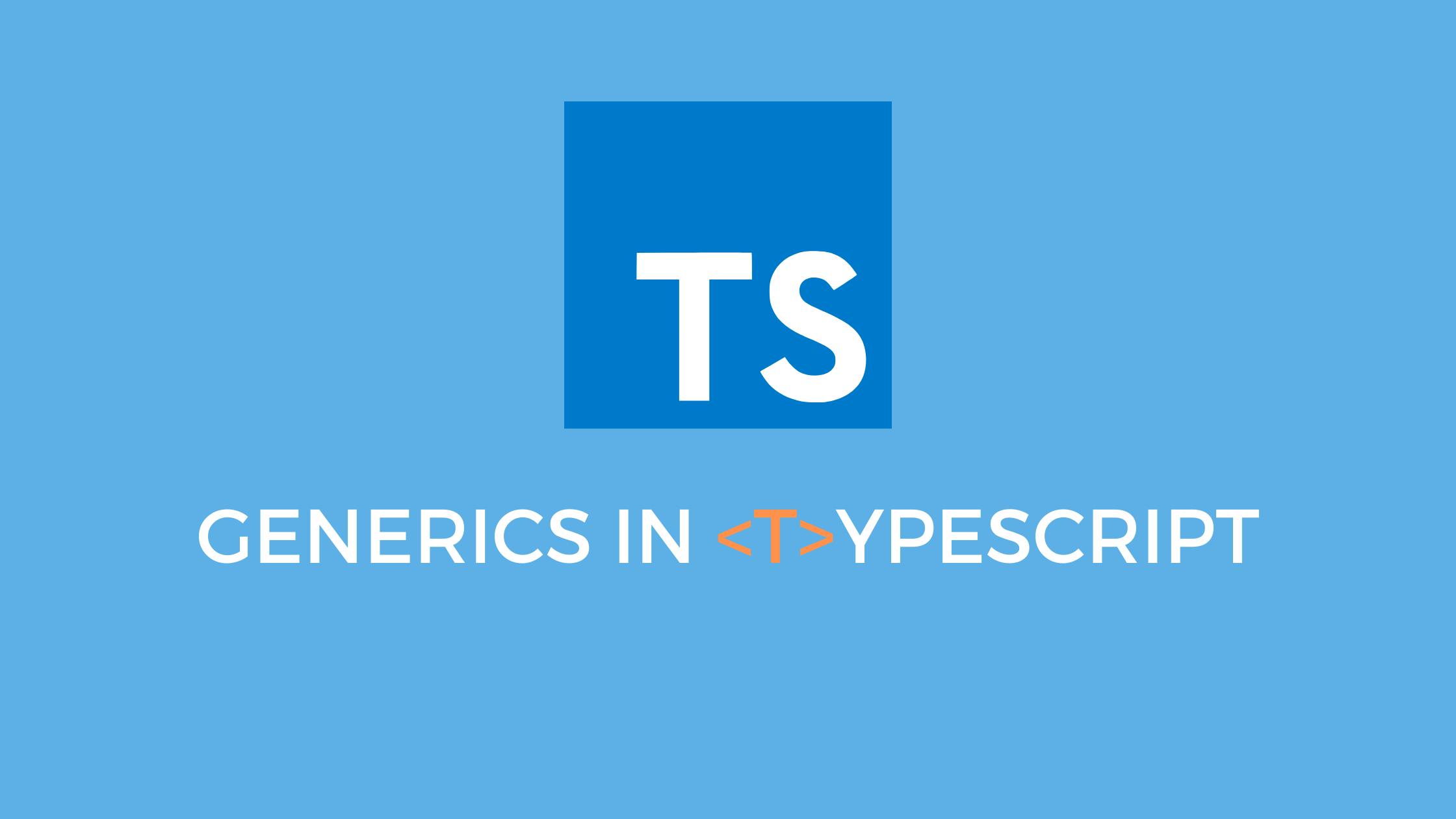 Generics in Typescript.png
