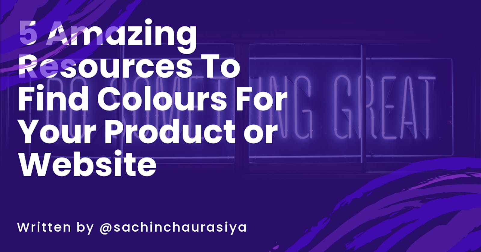 5 Amazing Resources To Find Colours For Your Product or Website