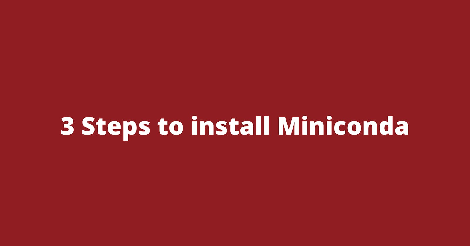 How to install Miniconda