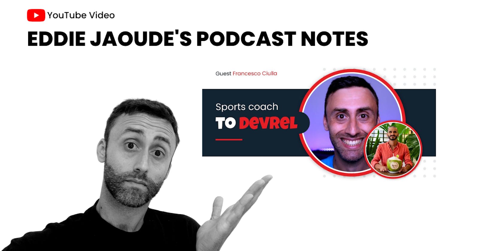 Eddie Jaoude's Podcast Notes