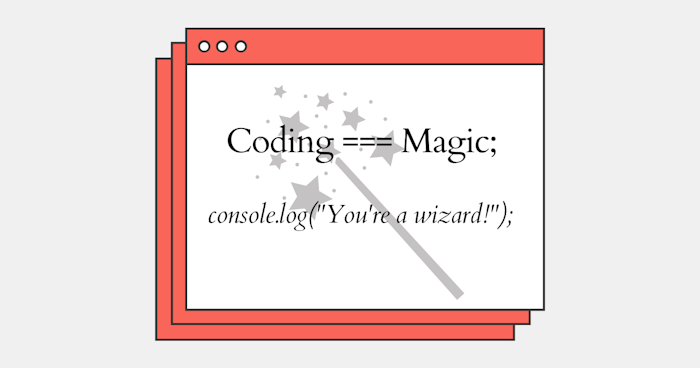 This image reads: Coding is magical!