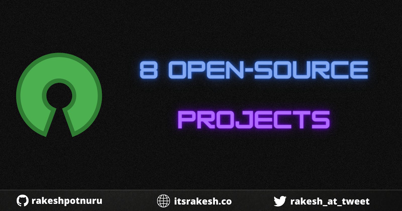 8 best opensource projects you should try out