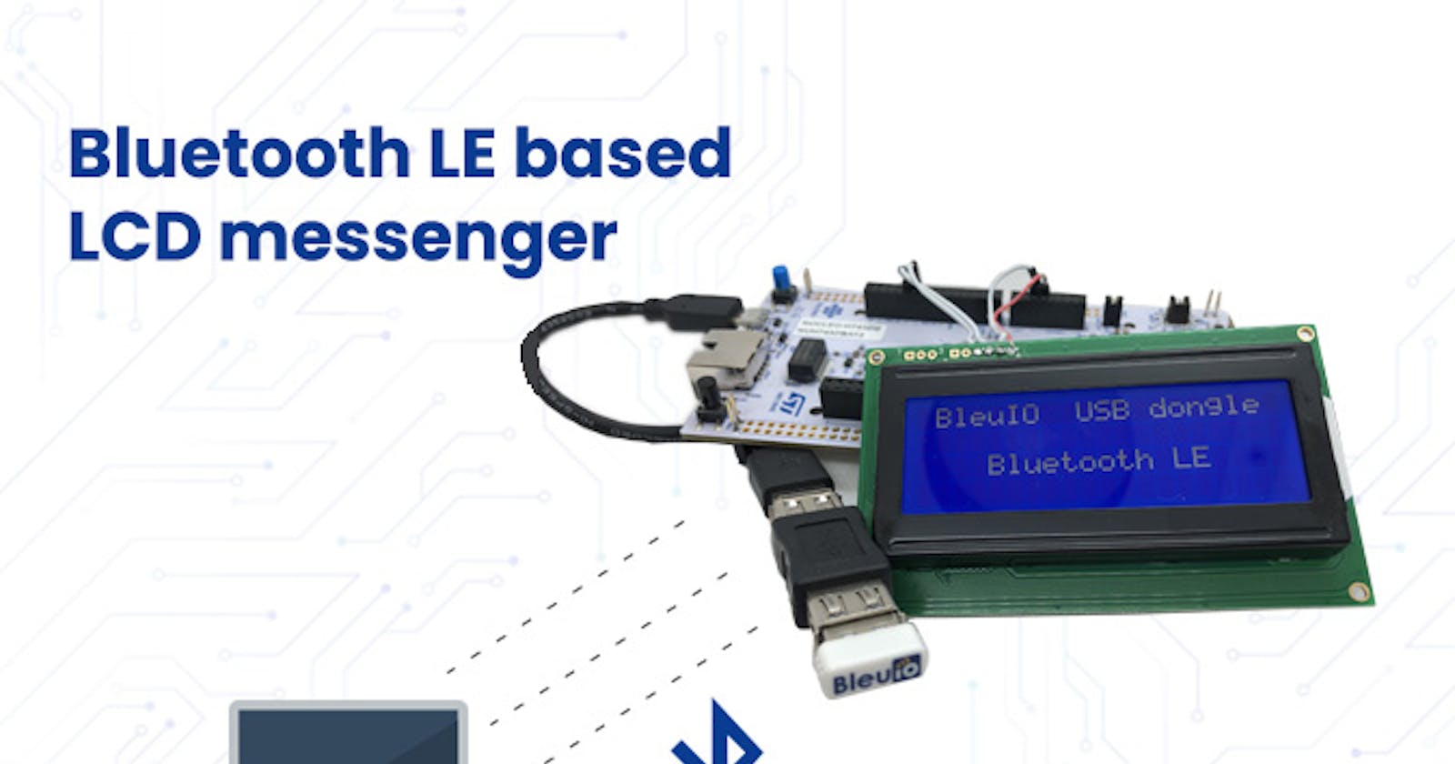 Bluetooth LE based LCD messenger using STM32