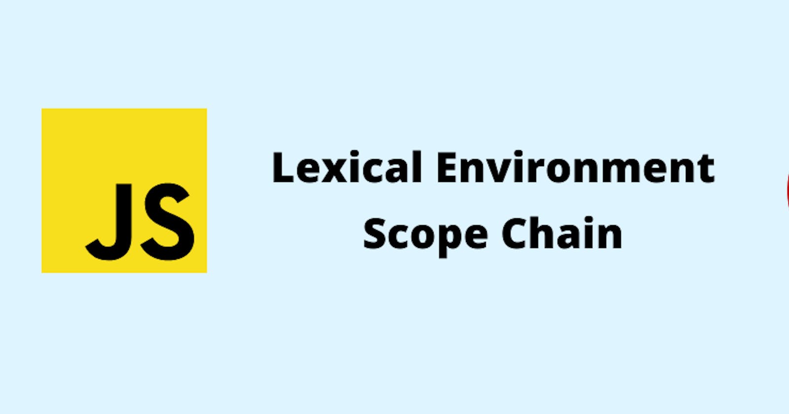 Scope in JavaScript: Understanding Lexical Environment and Scope Chain