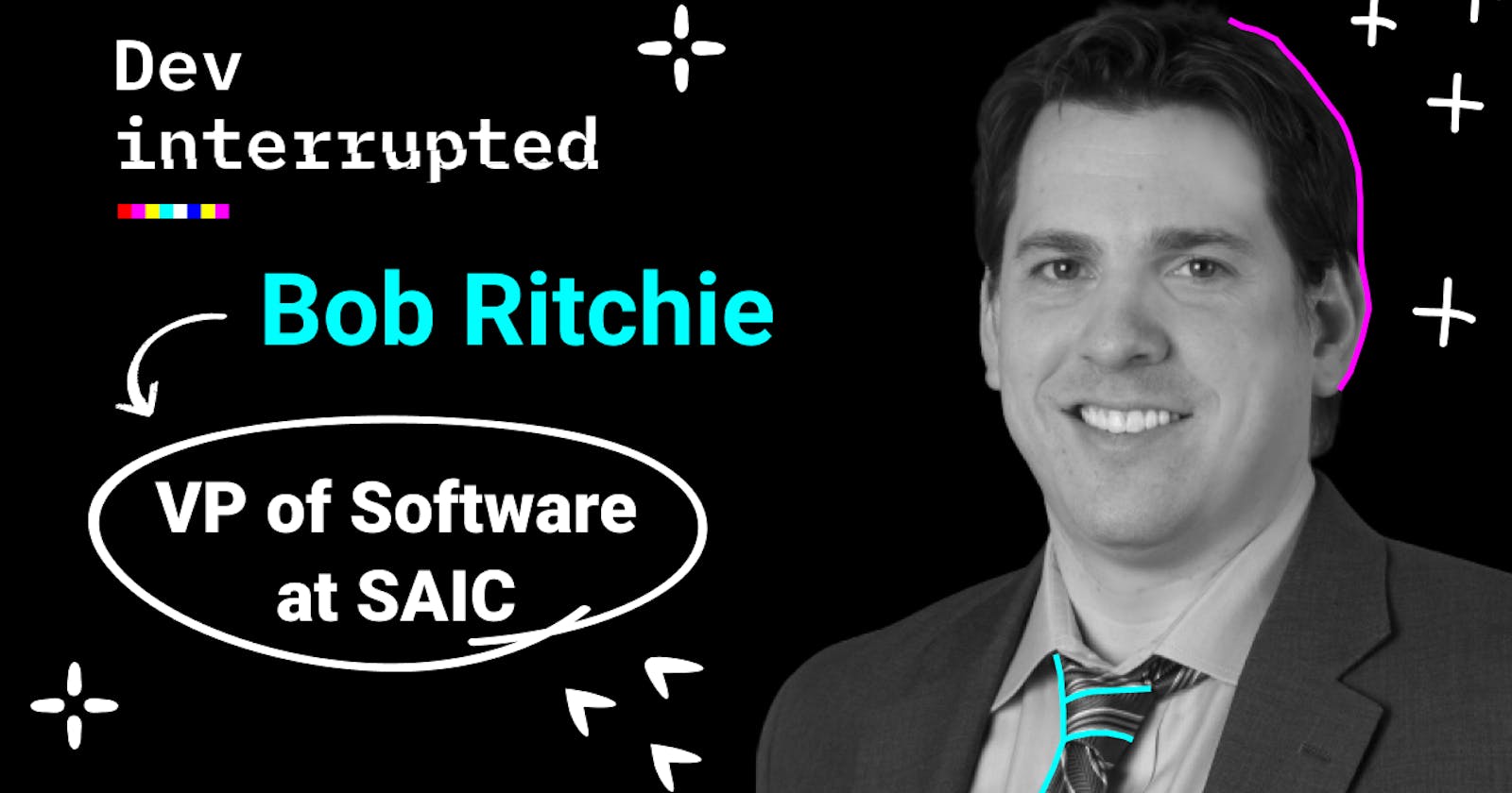 Is Your Dev Team TOO Big to Succeed? w/ SAIC’s Bob Ritchie