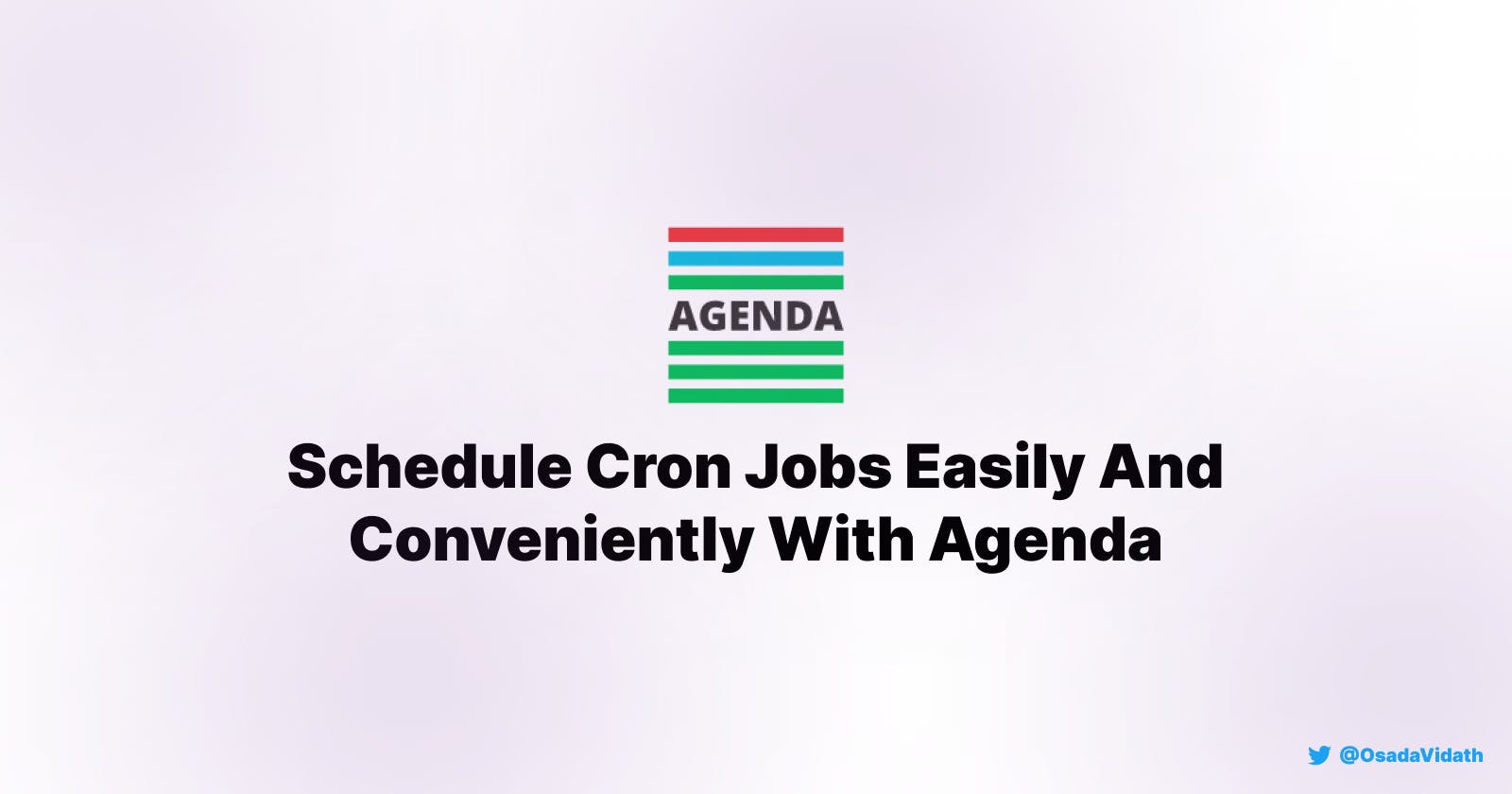 Schedule Cron Jobs Easily And Conveniently With Agenda