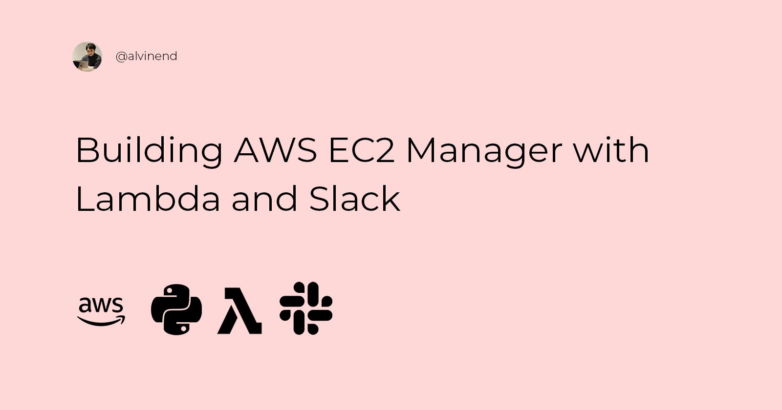 Building AWS EC2 Manager with Lambda and Slack