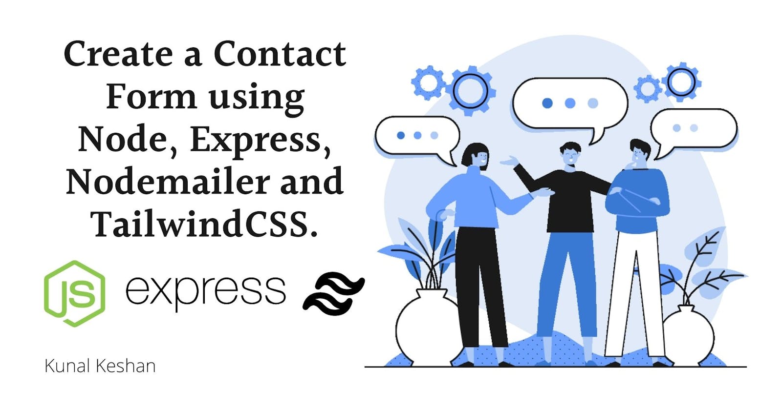 Create a Contact Form with Node, Express, Nodemailer, and TailwindCSS.