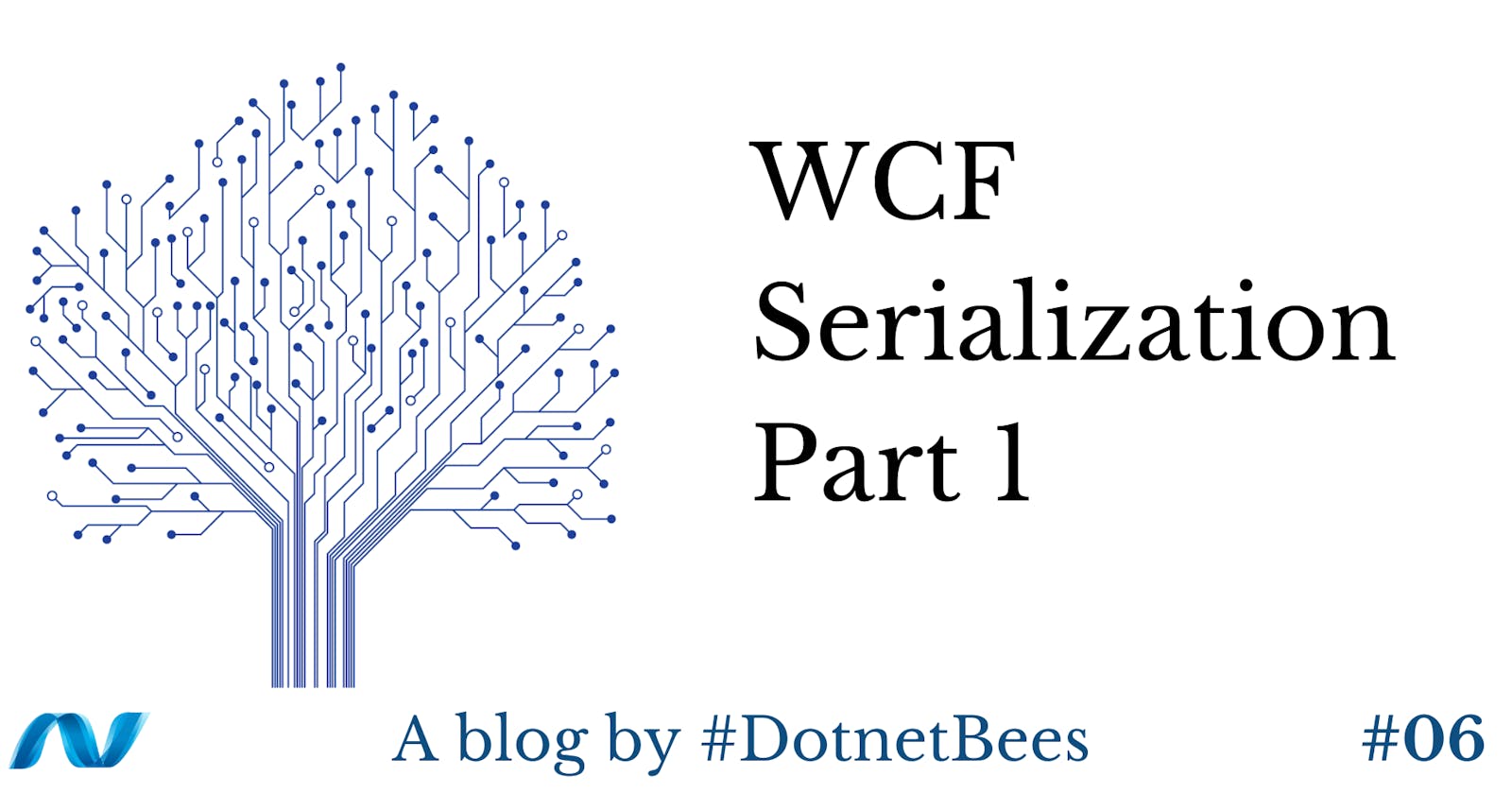 WCF Serialization Part 1