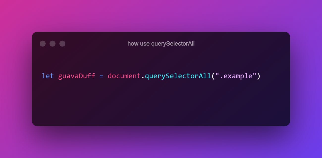 how use querySelectorAll (4).png