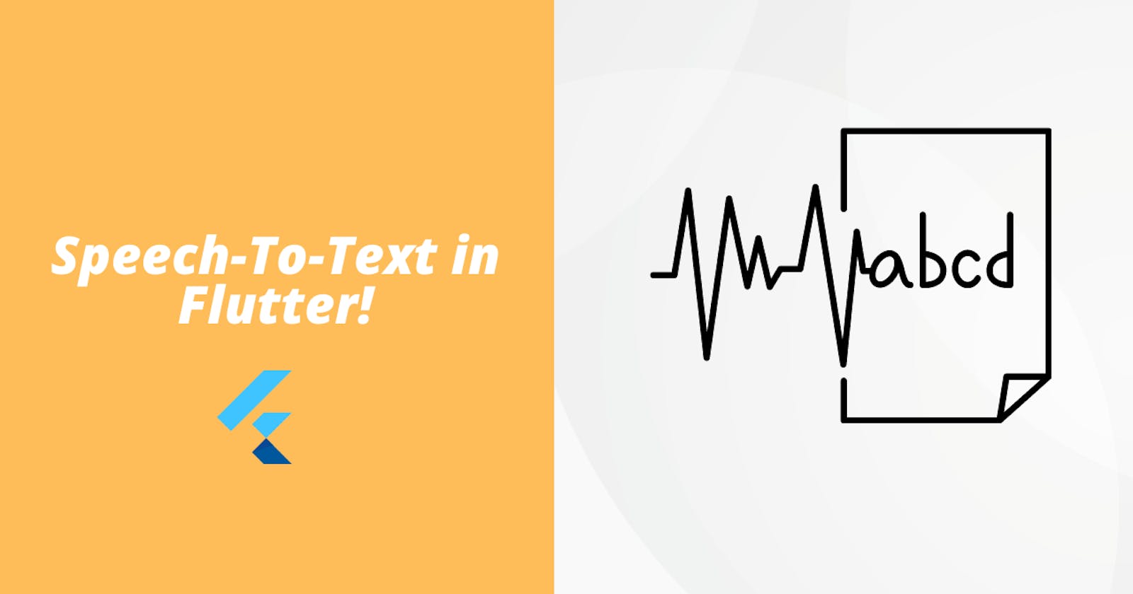 How to implement Speech-to-Text in Flutter. A beginners guide